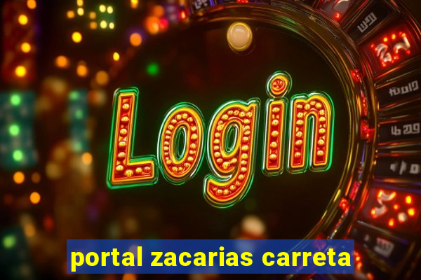 portal zacarias carreta